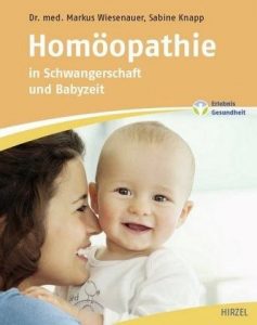 Buchcover: Homöopathie in Schwangerschaft und Babyzeit von Dr.med. Markus Wiesenauer